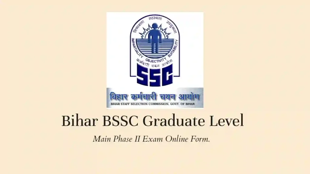Bihar BSSC Graduate Level Apply for Bihar BSSC Graduate Level Main Phase II Exam Online Form 2023 | Register Now!